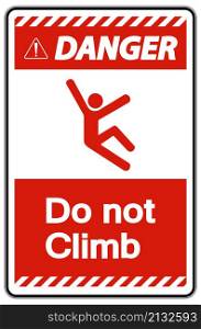 Danger Do Not Climb Symbol Sign on White Background