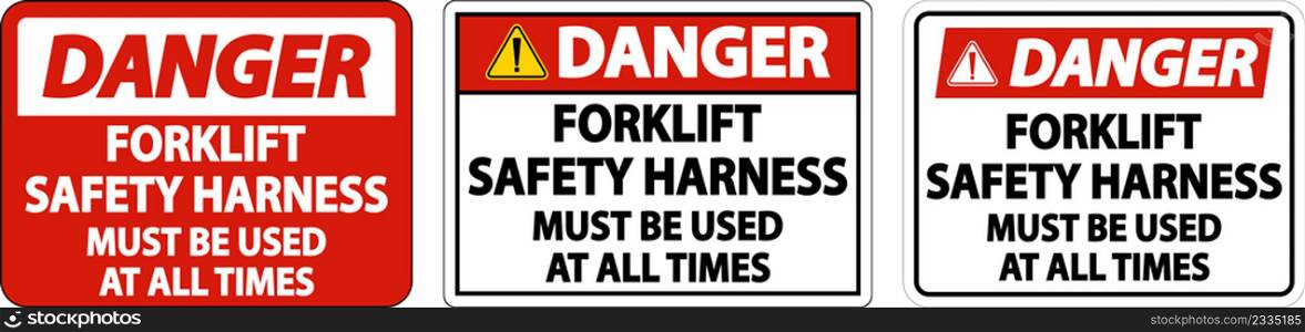 Danger Forklift Safety Harness Sign On White Background