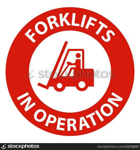 Danger forklifts in operation Sign on white background