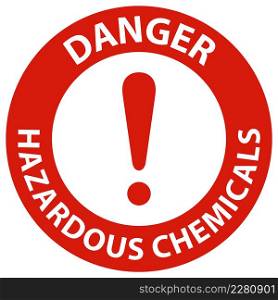 Danger Hazardous Chemicals Sign On White Background