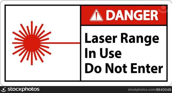 Danger Laser Range In Use Do Not Enter Sign