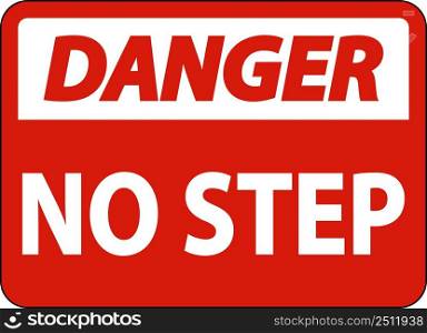 Danger No Step Sign On White Background