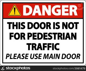 Danger Not For Pedestrian Traffic Sign On White Background