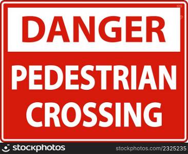 Danger Pedestrian Crossing Sign On White Background