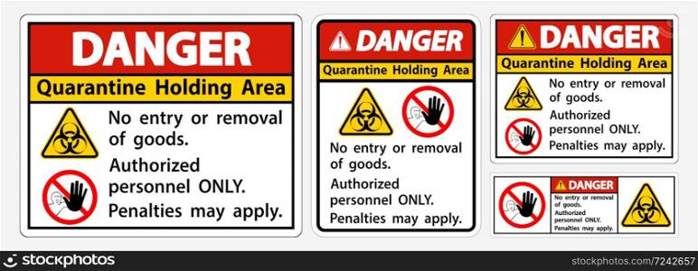 Danger Quarantine Holding Area Sign Isolated On White Background,Vector Illustration EPS.10