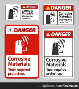 Danger Sign Corrosive Materials, Wear Required Protection