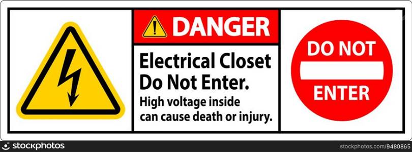 Danger Sign Electrical Closet - Do Not Enter. High Voltage Inside Can Cause Death Or Injury