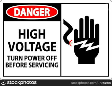 Danger Sign High Voltage - Turn Power Off Before Servicing