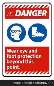 Danger Sign Wear Eye And Foot Protection Beyond This Point With PPE Symbols  