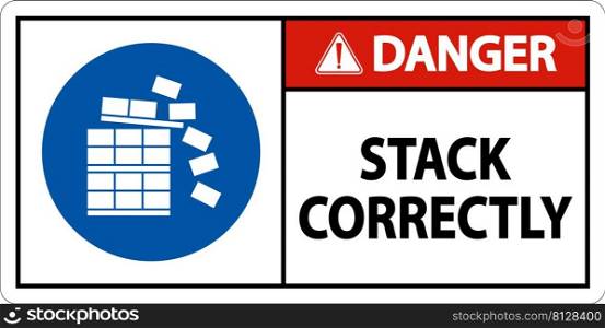 Danger Stack Correctly Sign On White Background