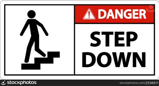 Danger Step Down Sign On White Background
