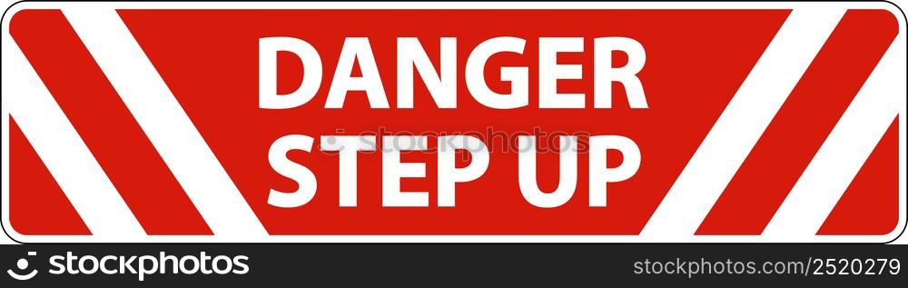 Danger Step Up Floor Sign On White Background