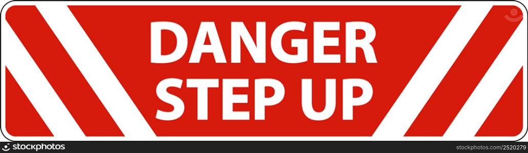 Danger Step Up Floor Sign On White Background