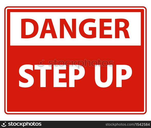 Danger Step Up Wall Sign on white background,vector illustration