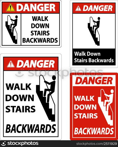 Danger Walk Down Stairs Backwards Sign