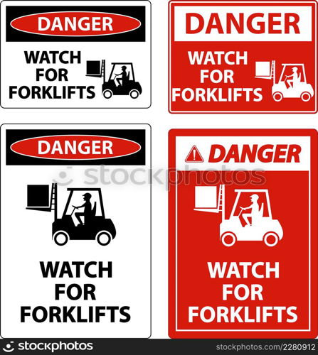 Danger Watch For Forklifts Sign On White Background