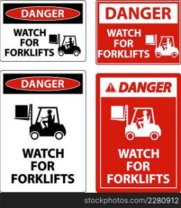 Danger Watch For Forklifts Sign On White Background