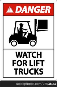 Danger Watch For Lift Trucks Sign On White Background