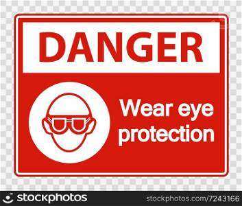 Danger Wear eye protection on transparent background,vector illustration
