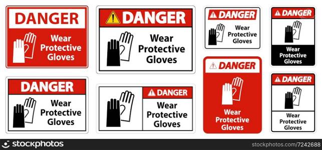 Danger Wear protective gloves sign on white background