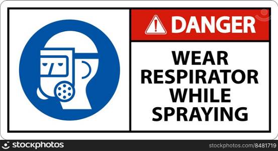 Danger Wear Respirator While Spraying Sign With Symbol
