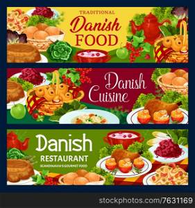 Danish cuisine food menu dishes, traditional meals, vector banners. Scandinavian Denmark cuisine dinner food, lunch snacks and drinks. Danish sweet cereals with raspberries and apple casserole pastry. Danish cuisine food menu, traditional meals dishes