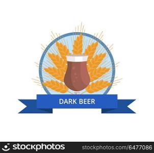 Dark Beer Tulip Vector Illustration on White.. Dark beer tulip, icon of full glass of alcoholic drink with ear of wheat and blue ribbon with text on it vector illustration isolated on white