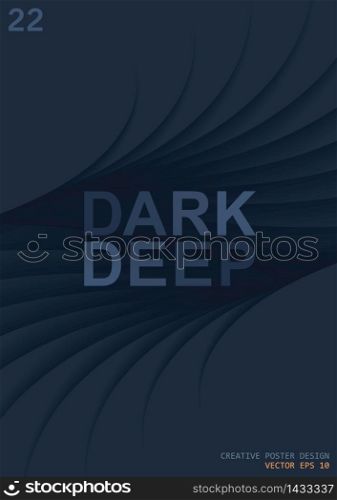 Dark deep. Creative 3D layered space with a perspective in depth. Dark color gradation in stepped elements. Vector poster design. Dark deep. Creative 3D layered space with a perspective in depth. Dark color gradation in stepped elements. Vector poster