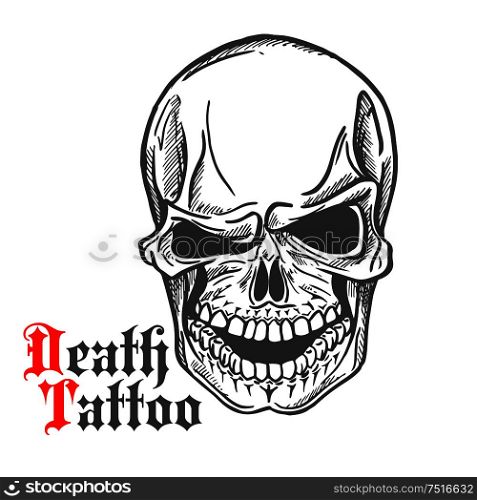 Dark gray human skull sketch with spooky smile and caption Death Tattoo in gothic style. Tattoo or t-shirt print design usage. Skull sketch with spooky smile