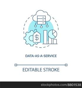 Data as service turquoise concept icon. Virtual cloud technology. Digitization trend abstract idea thin line illustration. Isolated outline drawing. Editable stroke. Arial, Myriad Pro-Bold fonts used. Data as service turquoise concept icon