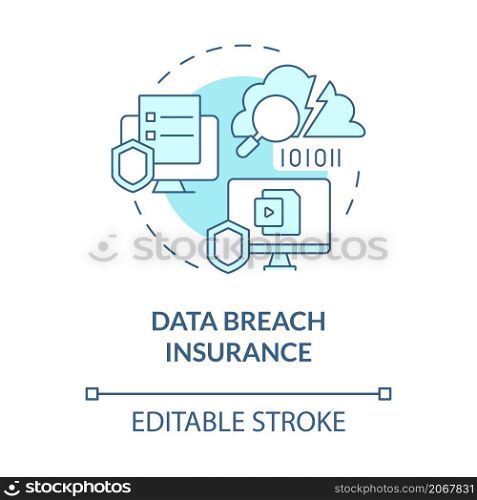 Data breach insurance turquoise concept icon. Cyber protection abstract idea thin line illustration. Isolated outline drawing. Editable stroke. Roboto-Medium, Myriad Pro-Bold fonts used. Data breach insurance turquoise concept icon