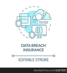Data breach insurance turquoise concept icon. Cyber protection abstract idea thin line illustration. Isolated outline drawing. Editable stroke. Roboto-Medium, Myriad Pro-Bold fonts used. Data breach insurance turquoise concept icon