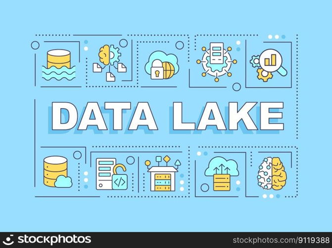 Data lake word concepts blue banner. Digital storage. Analytics. Infographics with editable icons on color background. Isolated typography. Vector illustration with text. Arial-Black font used. Data lake word concepts blue banner