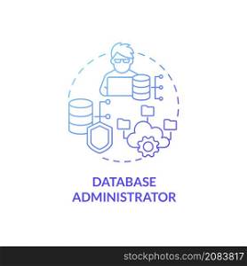 Database administrator blue gradient concept icon. Server managing. Coding abstract idea thin line illustration. Isolated outline drawing. Roboto-Medium, Myriad Pro-Bold fonts used. Database administrator blue gradient concept icon