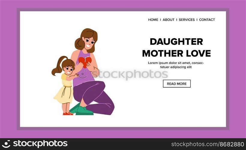 daughter mother love vector. family happy, girl mom, child woman, love parent, lifestyle kid, young together daughter mother love web flat cartoon illustration. daughter mother love vector