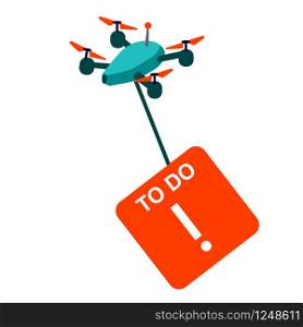 Deadline and time management business concept vector. Flying quadcopter or quadrotor helicopter carries an orange urgent task card with exclamation point, cartoon illustration. Flying quadcopter carries urgent task card