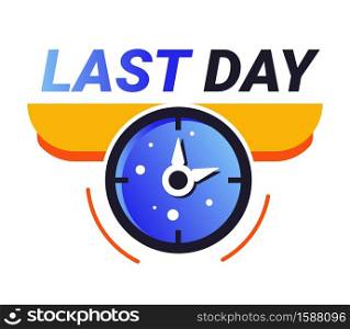 Deals, sale isolated icon, last chance sale, final day only offer isolated icon vector. Clock dial, 24 hour promo sticker, business limited special promotion. Best deal badge, timer and countdown. Sales promo. last day offer isolated icon, clock