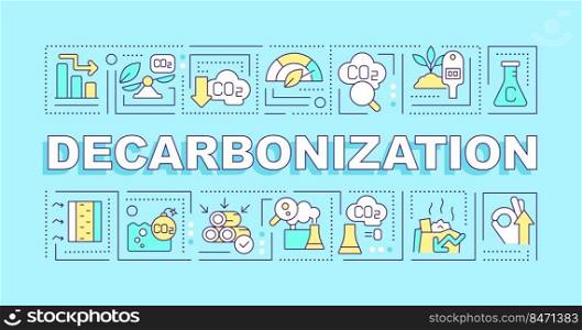 Decarbonization word concepts blue banner. Protect ecology. Infographics with editable icons on color background. Isolated typography. Vector illustration with text. Arial-Black font used. Decarbonization word concepts blue banner