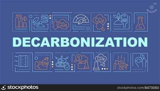 Decarbonization word concepts dark blue banner. Protect ecology. Infographics with editable icons on color background. Isolated typography. Vector illustration with text. Arial-Black font used. Decarbonization word concepts dark blue banner