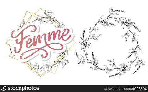 decorative femme text lettering calligraphy flowers brush. decorative femme text lettering calligraphy flowers brush slogan