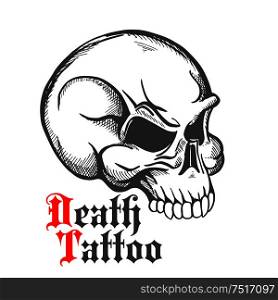 Decorative vintage sketch of human skull for tattoo or death symbol with half turn profile of anatomically detailed cranium and text Death Tattoo. Vintage sketch of human skull for tattoo design