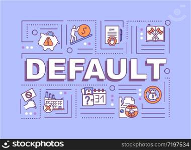 Default word concepts banner. Financial emergency, debt repayment failure. Infographics with linear icons on purple background. Isolated typography. Vector outline RGB color illustration