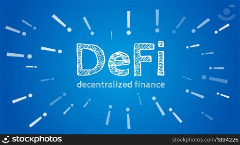 Defi - decentralized finance with exclamation marks around the text on light blue background. Vector EPS10.