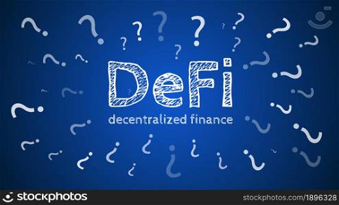 Defi - decentralized finance with question marks around text on blue background. Vector EPS10.