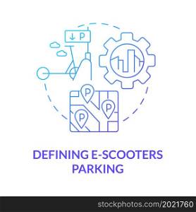 Defining e-scooters parking blue gradient concept icon. Scooter sharing regulation abstract idea thin line illustration. Charging stations. Follow restrictions. Vector isolated outline color drawing. Defining e-scooters parking blue gradient concept icon