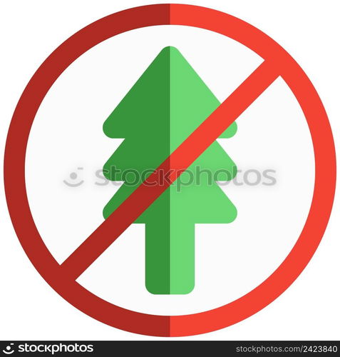 Deforestation or cutting of plants prohibited by the government