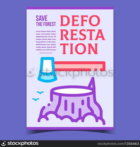 Deforestation, Save Forest Promo Poster Vector. Axe, Deforestation Tree Stump And Birds On Creative Advertising Banner. Environment And Nature Concept Template Stylish Color Illustration. Deforestation, Save Forest Promo Poster Vector