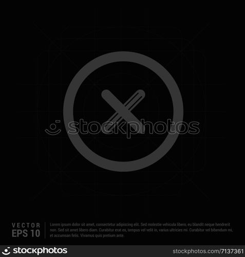 Delete cross icon - Black Creative Background - Free vector icon