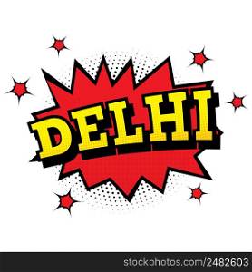 Delhi. Comic Text in Pop Art Style. Vector Illustration