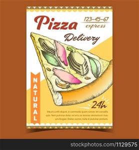 Delicious Natural Pizza Advertising Poster Vector. Cooked Slice Cheese Pizza With Ingredients Jamon And Artichoke, Basil Leaves And Olive On Color Poster Concept. Designed Pizzeria Food Illustration. Delicious Natural Pizza Advertising Poster Vector